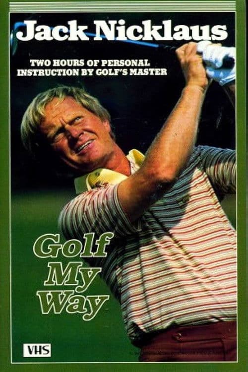Poster for Jack Nicklaus: Golf My Way