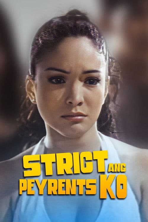 Poster for Strict ang Peyrents Ko