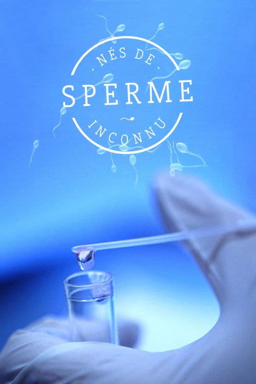 Poster for Nés de sperme inconnu