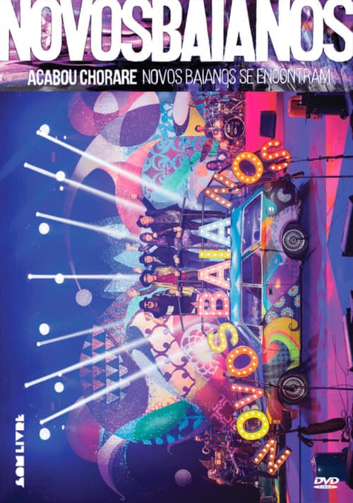 Poster for Acabou Chorare Novos Baianos se Encontram