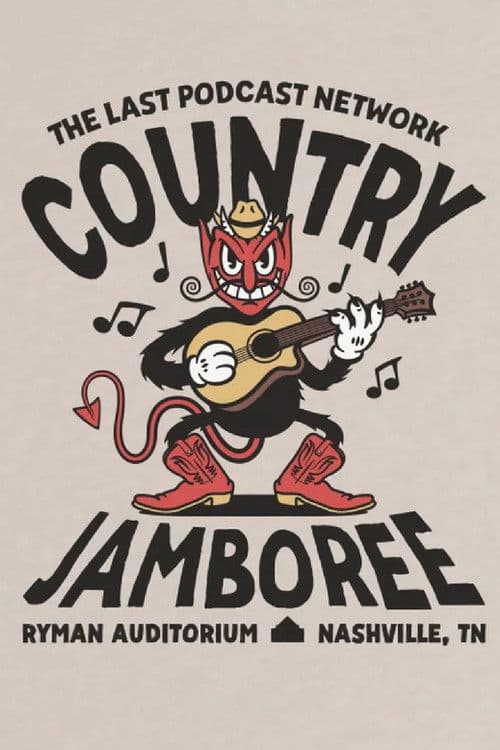Poster for The Last Podcast Network Country Jamboree