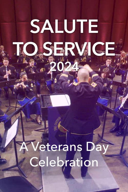 Poster for Salute to Service 2024: A Veterans Day Celebration