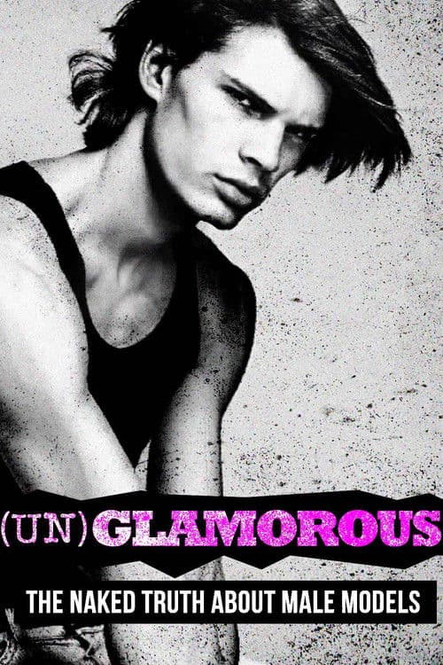 Similar title (Un)glamorous: The Naked Truth About Male Models