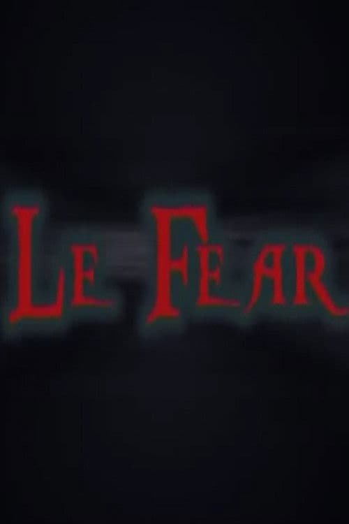 Poster for Le Fear