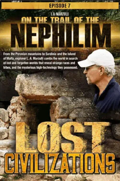 Similar title On the Trail of the Nephilim: Episode 7 - Lost Civilizations