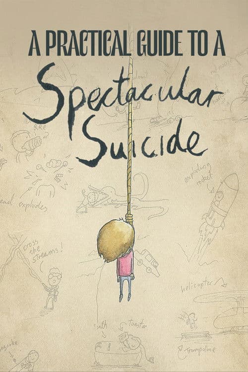 Poster for A Practical Guide to a Spectacular Suicide
