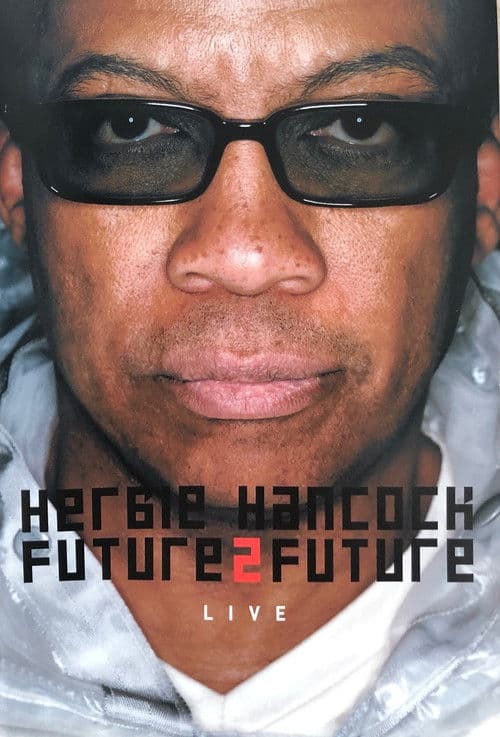 Poster for Herbie Hancock  Future2future Live
