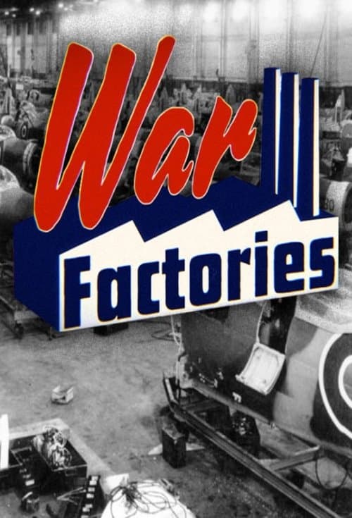 Similar show War Factories