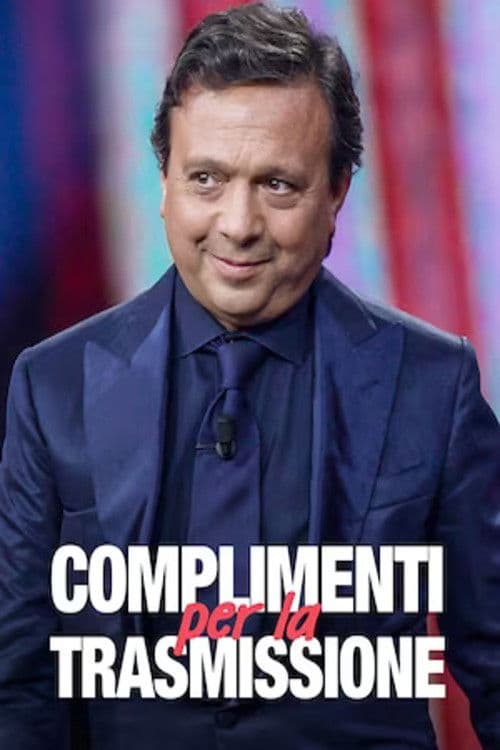 Poster for Complimenti per la trasmissione