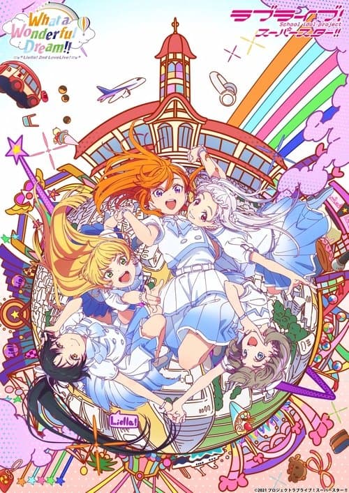 Poster for Love Live! Superstar!! Liella! 2nd LoveLive! ～What a Wonderful Dream!!～