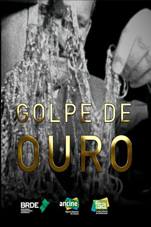 Poster for Golpe de Ouro