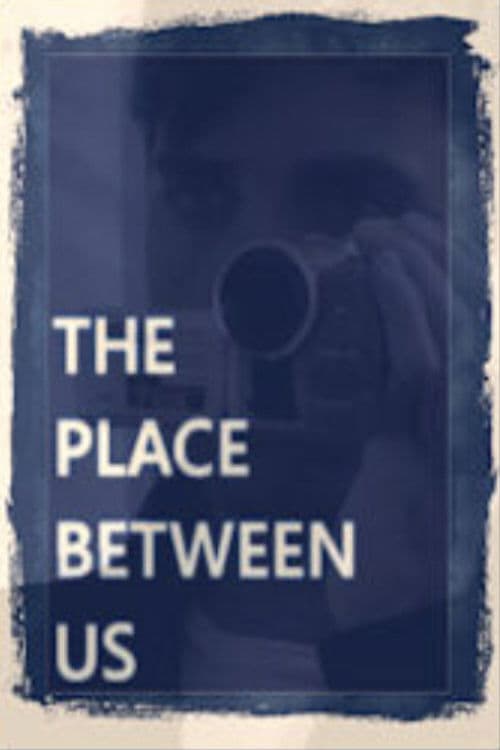Poster for The Place Between Us