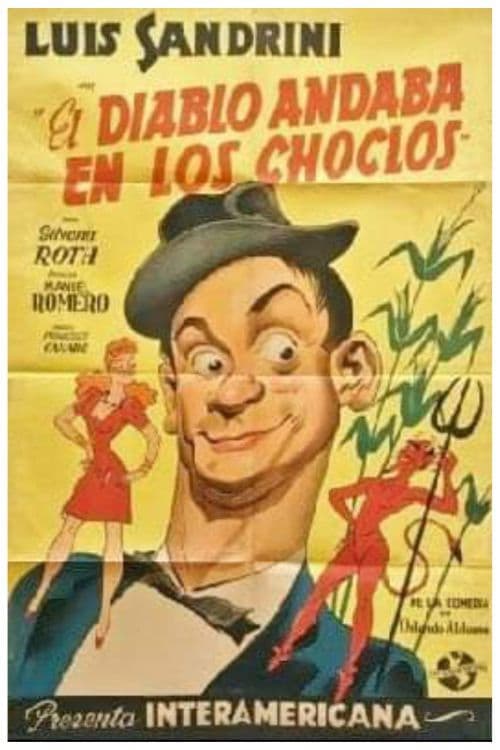 Poster for El diablo andaba en los choclos