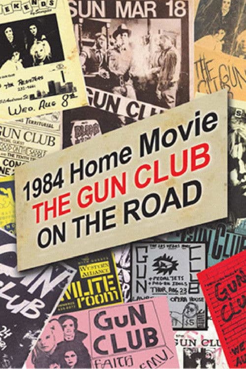 Poster for 1984 Home Movie: The Gun Club on the Road