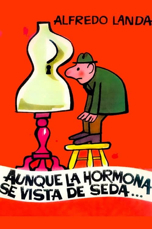 Poster for Aunque la hormona se vista de seda...
