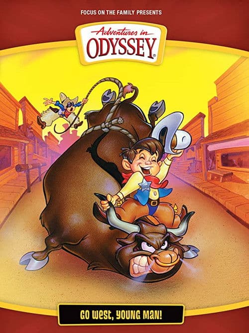 Poster for Adventures in Odyssey: Go West Young Man!