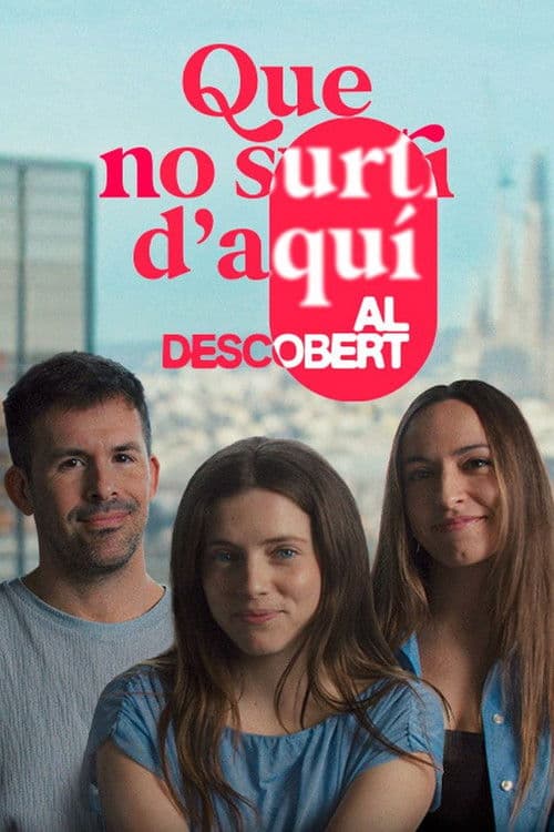 Poster for Que no surti d'aquí. Al descobert