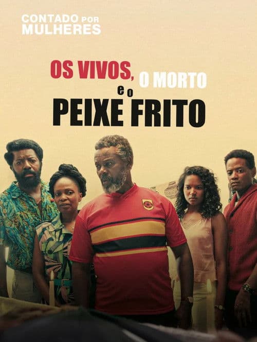 Poster for Os Vivos, o Morto e o Peixe Frito