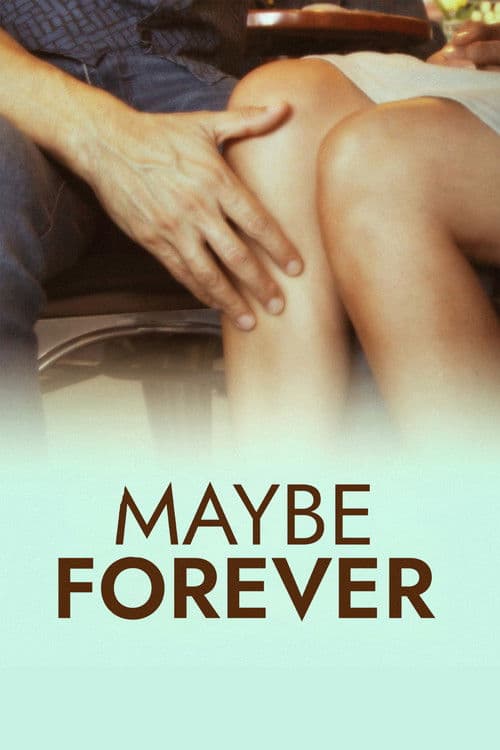 Poster for Maybe Forever