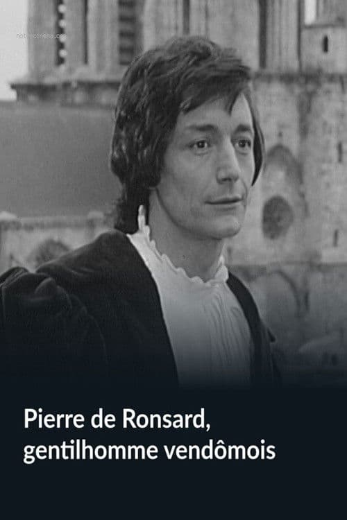 Poster for Pierre de Ronsard, Gentleman from Vendôme