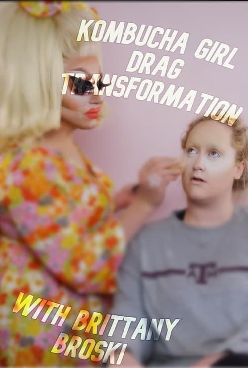 Poster for Kombucha Girl Drag Transformation with Brittany Broski