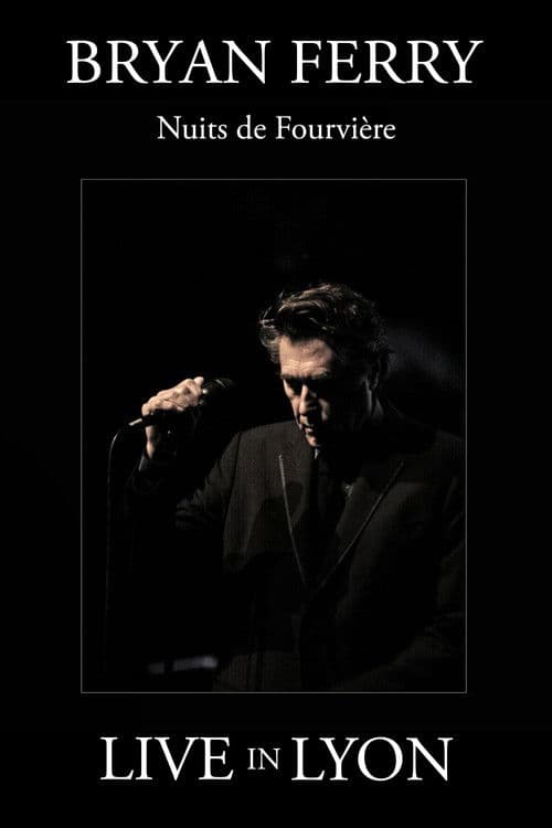 Poster for Bryan Ferry : Nuits de Fourviere (Live in Lyon)