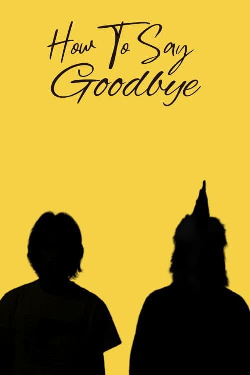 Poster for How To Say Goodbye