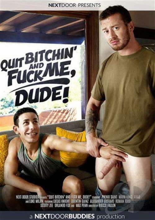 Poster for Quit Bitchin' and Fuck Me, Dude!