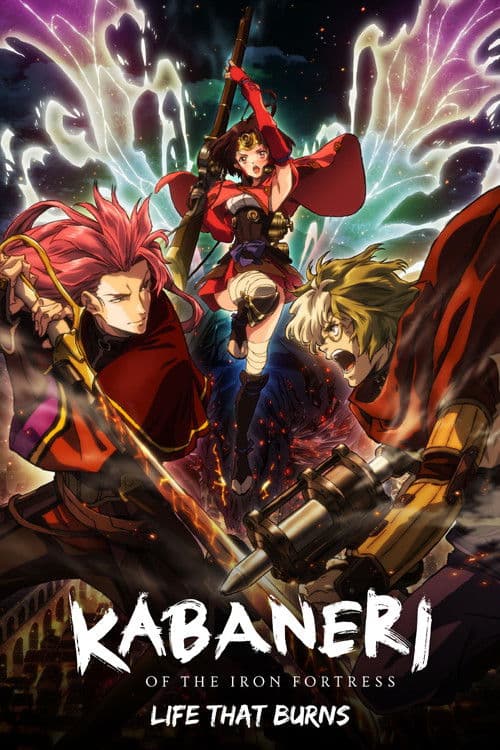 Similar title Kabaneri of the Iron Fortress: Life That Burns