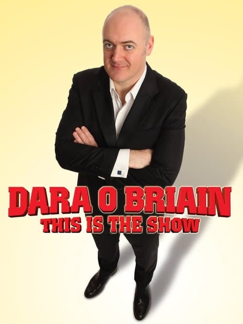 Poster for Dara Ó Briain: This Is the Show