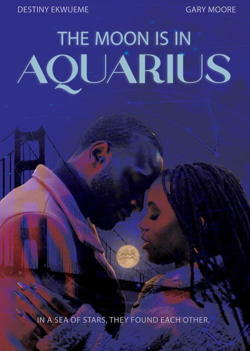 Poster for The Moon is in Aquarius
