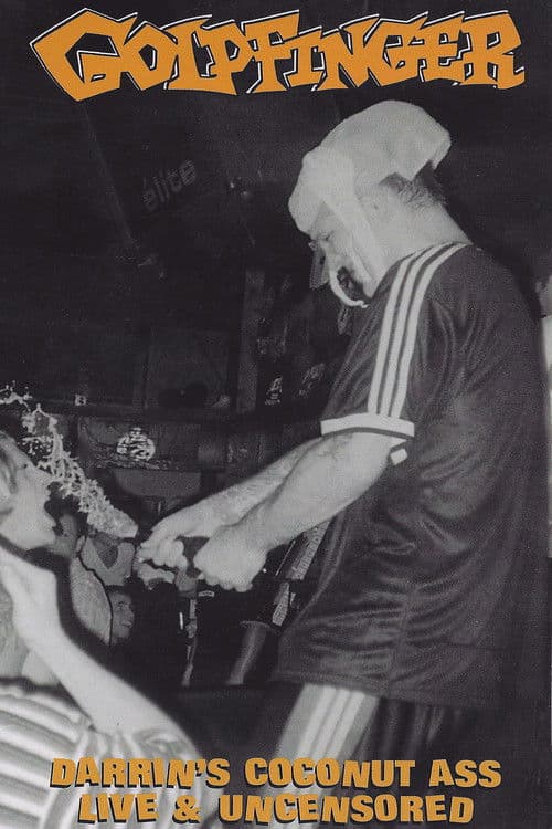 Poster for Goldfinger: Darrin's Coconut Ass Live & Uncensored