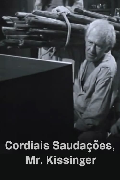 Poster for Cordiais Saudações, Mr. Kissinger