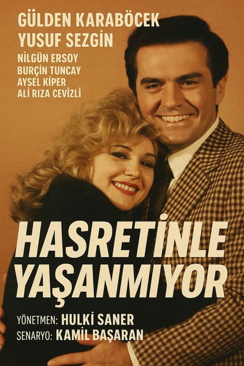 Poster for Hasretinle Yaşanmıyor