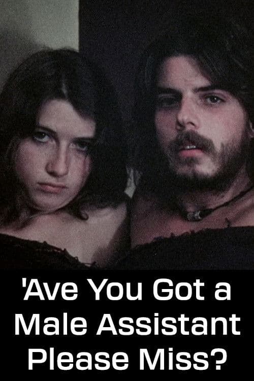 Poster for 'Ave You Got a Male Assistant Please Miss?