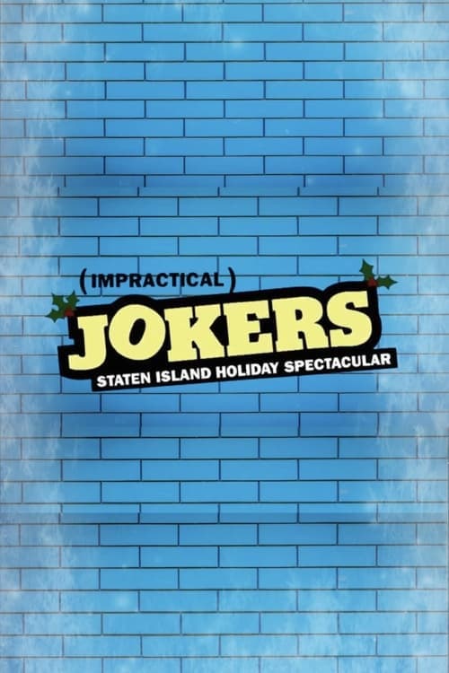 Similar title Impractical Jokers: The Staten Island Holiday Spectacular