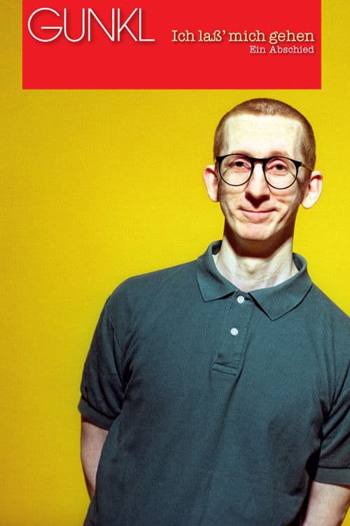 Poster for Gunkl: Ich laß' mich gehen - ein Abschied