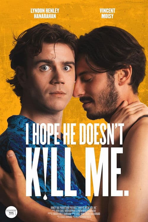 Poster for I Hope He Doesn't Kill Me