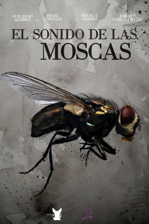 Poster for El sonido de las moscas