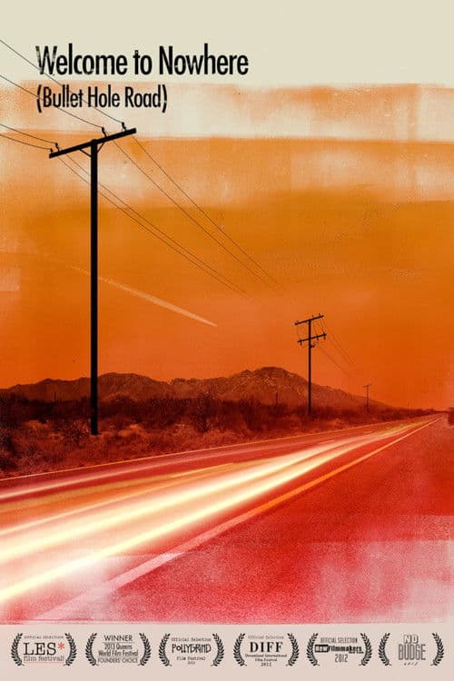 Poster for Welcome to Nowhere (Bullet Hole Road)