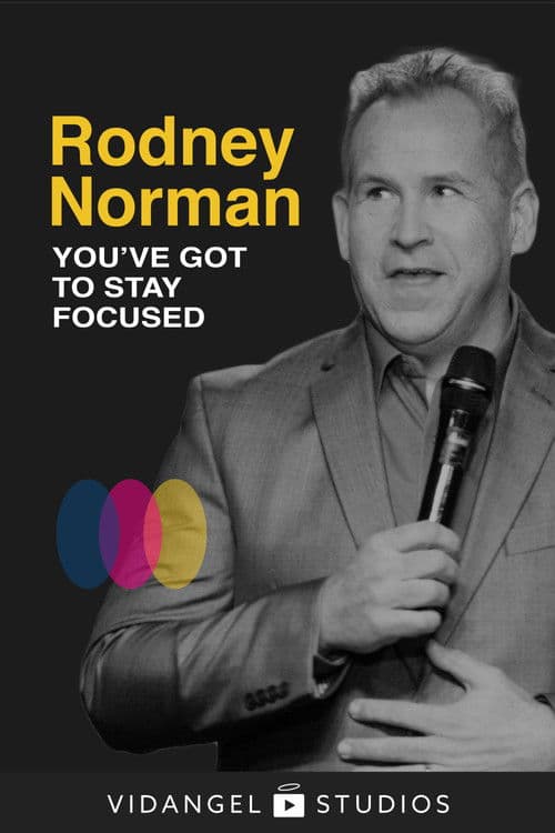 Poster for Rodney Norman: You've Got to Stay Focused