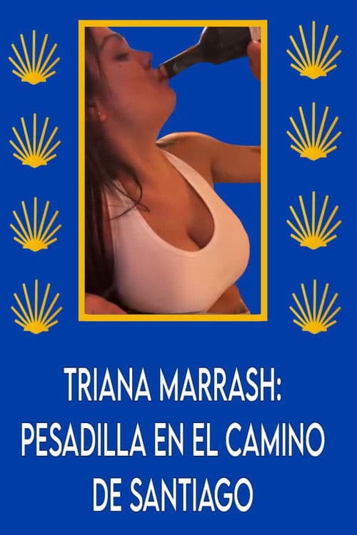 Poster for Triana Marrash: Pesadilla en el camino de santiago