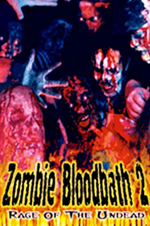Poster for Zombie Bloodbath 2: Rage of the Undead