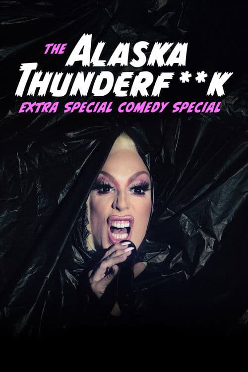 Poster for The Alaska Thunderfuck Extra Special Comedy Special