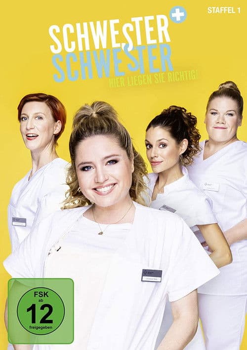Poster for Schwester, Schwester – Hier liegen Sie richtig!