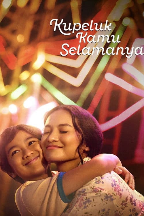 Poster for Kupeluk Kamu Selamanya