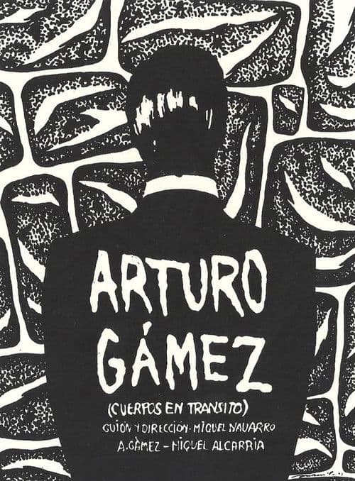 Poster for Arturo Gámez (Bodies in Transit)