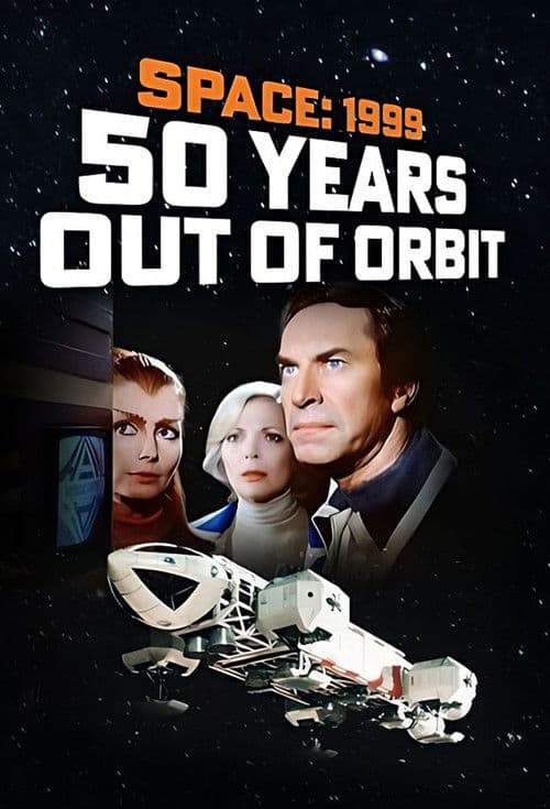 Poster for Space 1999 - 50 Years Out of Orbit