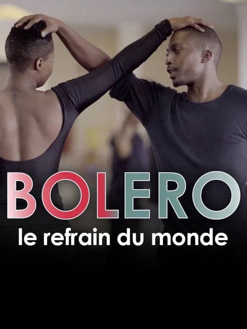 Poster for Boléro, le refrain du monde