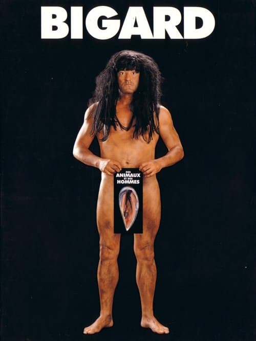 Poster for Bigard : Des Animaux et des Hommes